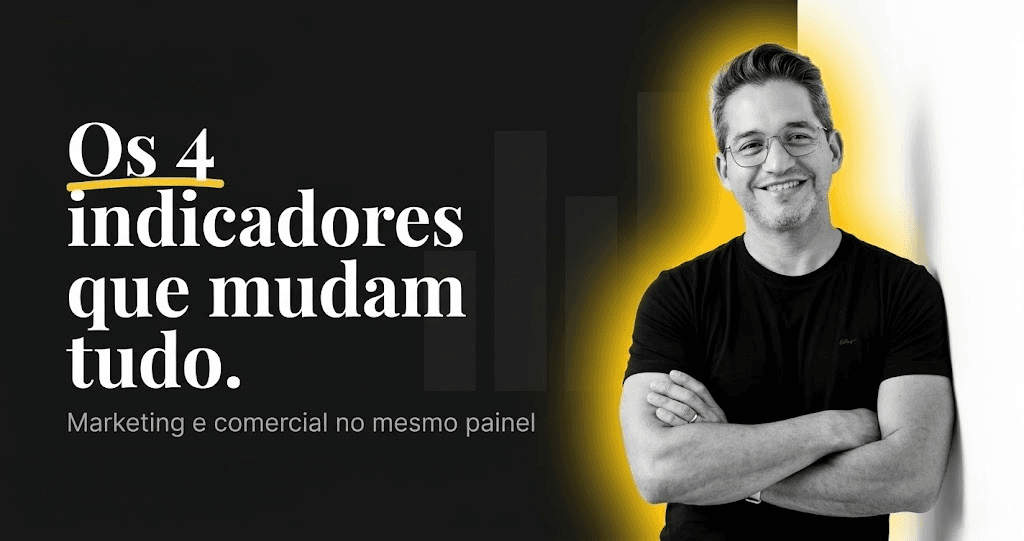 Os 4 indicadores que marketing e comercial precisam olhar juntos — e por que a maioria das empresas não mede nenhum deles